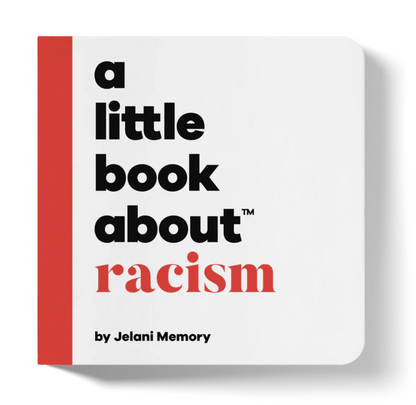 A Little Book About Racism