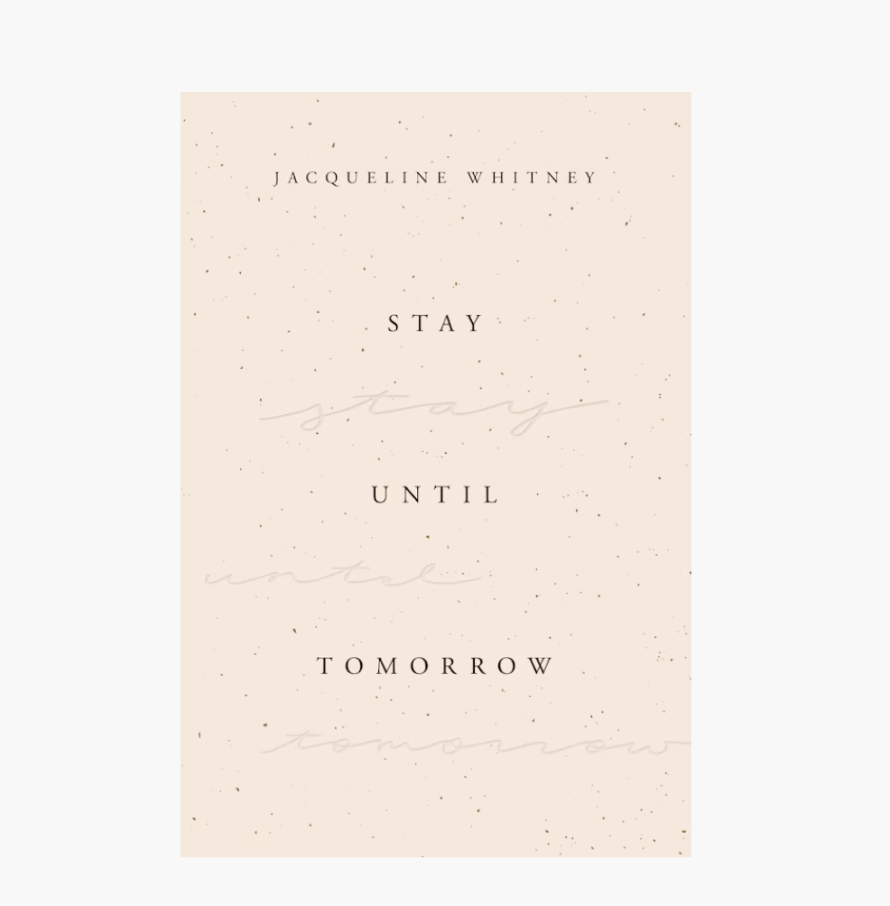 "Stay Until Tomorrow" by Jacqueline Whitney Paperback